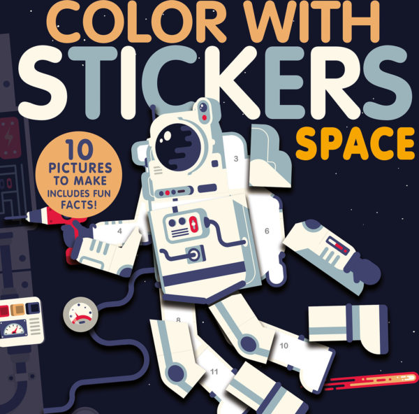 Color with Stickers: Space: Create 10 Pictures with Stickers!